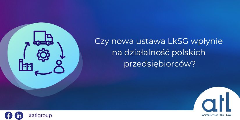 Jakie skutki ma dla polskich przedsiębiorców nowa ustawa LkSG_Atl Group